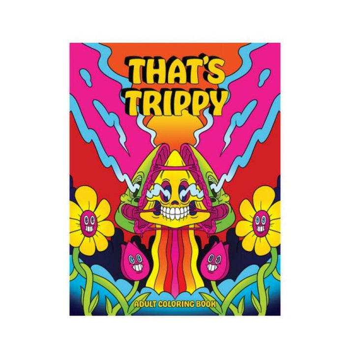 That's Trippy adult coloring book cover with vibrant psychedelic mushroom, smiling flowers, and bold colorful patterns.