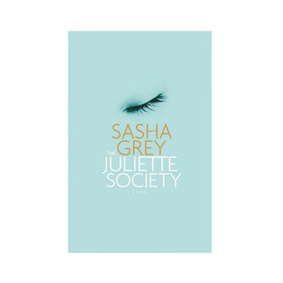 Book cover of The Juliette Society by Sasha Grey featuring a closed eye illustration on a light blue background.