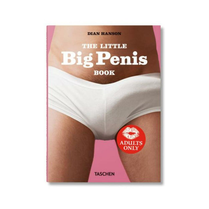 Cover of The Little Big Penis Book by Dian Hanson featuring a man in white briefs on a pink background with an adults only label.