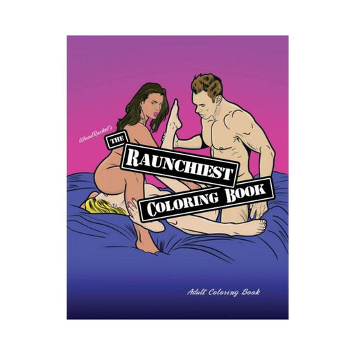 Cover of The Raunchiest Coloring Book featuring a playful, adult-themed illustration of three people on a bed with a purple gradient background.