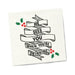 White beverage napkin with black ribbon text reading "He sees you when you're drinking" and green holly with red berries accents.