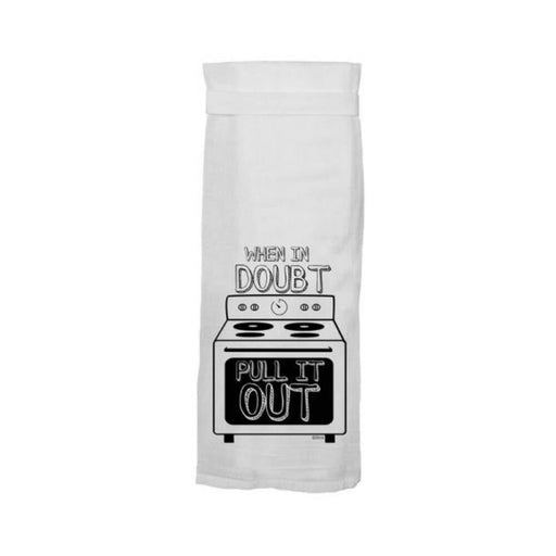 Twisted Wares When In Doubt Pull It Out Flour Towel - SexToy.com