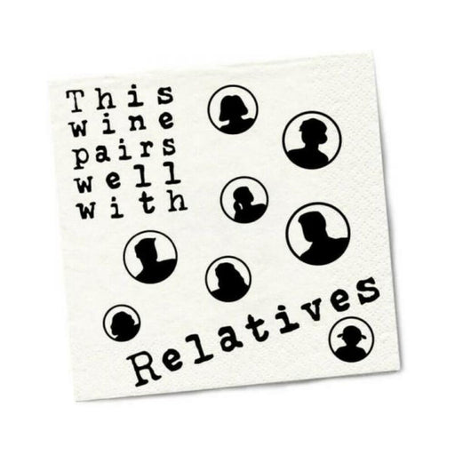 White beverage napkin with black text "This wine pairs well with Relatives" and silhouette family portraits in circles.