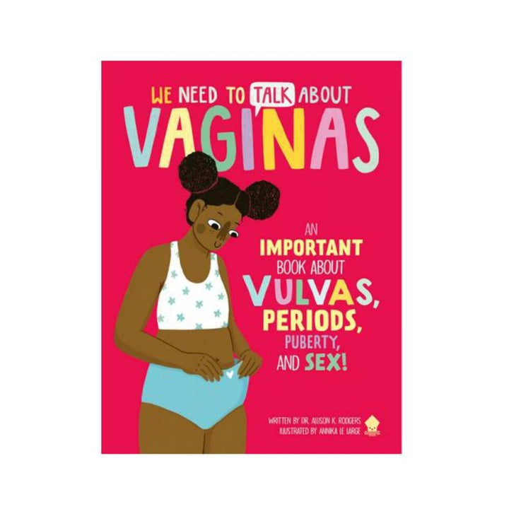 Cover of We Need To Talk About Vaginas book featuring an illustrated woman and colorful text on vulvas, periods, puberty, and sex.