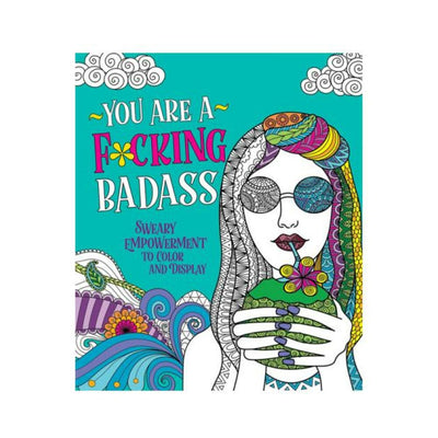 Colorful cover of You Are A F*cking Badass coloring book featuring a patterned woman with sunglasses holding a decorated drink.